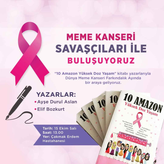 Meme Kanseri Savaşçıları İle Buluşuyoruz Meme Kanseri Savaşçıları İle Buluşuyoruz