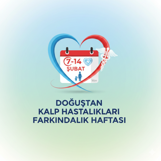 7-14 Şubat Doğuştan Kalp Hastalıkları Farkındalık Haftası: Erken Tanı Hayat Kurtarır
